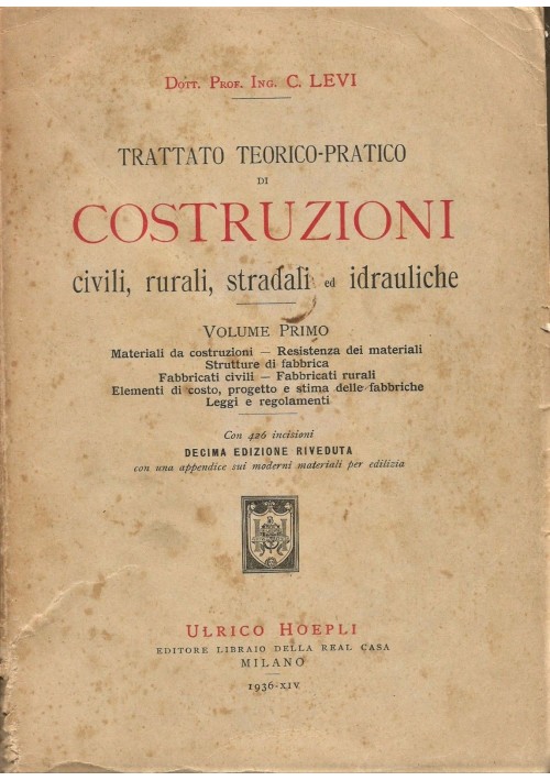 ESAURITO - TRATTATO TEORICO PRATICO DI COSTRUZIONI 2 volumi  Ing. C. Levi 1936 1938 Hoepli