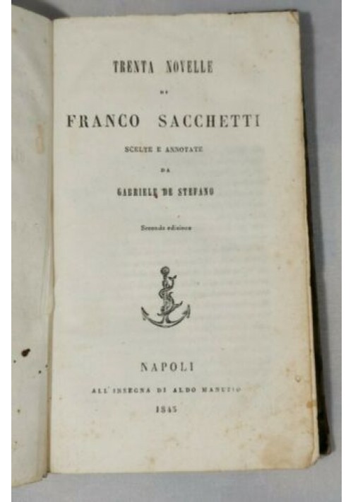 TRENTA NOVELLE DI FRANCO SACCHETTI 1845 all'insegna di Aldo Manuzio libro antico 