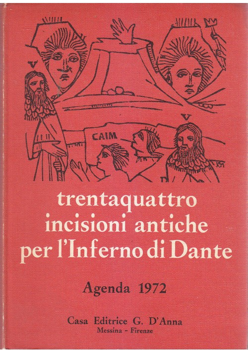 TRENTAQUATTRO INCISIONI ANTICHE PER L’INFERNO DI DANTE  Agenda 1972 G. D Anna