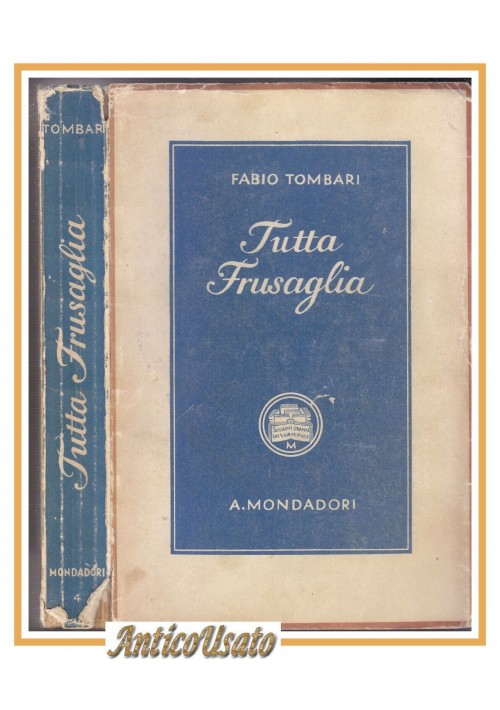 TUTTA FRUSAGLIA di Fabio Tombari 1937 Mondadori V edizione Libro Romanzo