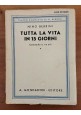 TUTTA LA VITA IN QUINDICI GIORNI commedia in 3 atti di Nino Berrini 1927 Mondadori