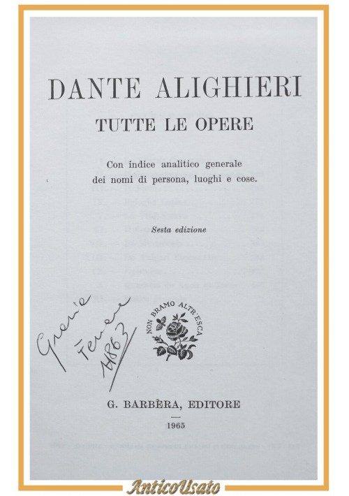 TUTTE LE OPERE di Dante Alighieri 1965 Barbera Divina Commedia Convivio Epistole