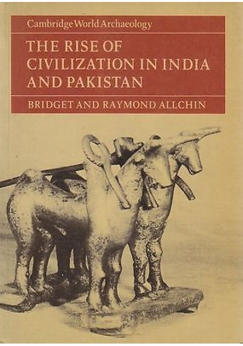 The Rise Of Civilization In India And Pakistan di Bridget Raymond Allchin libro