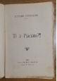 Ti à Piaciato di Ettore Petrolini 1915 Madella I edizione prima libro antologia
