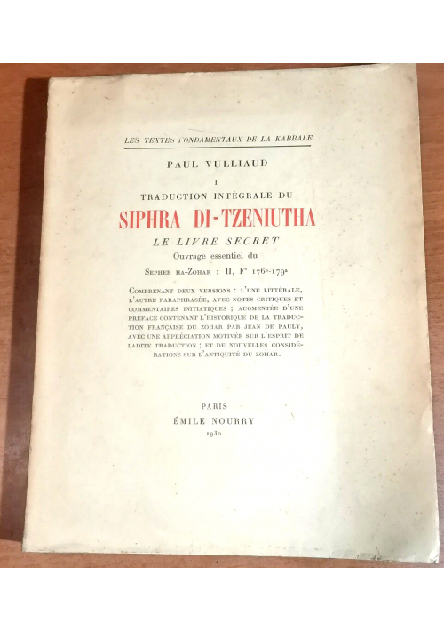 ESAURITO - Traduction Intégrale du Siphra Di Tzeniutha Livre Secret di Paul Vulliaud 1930