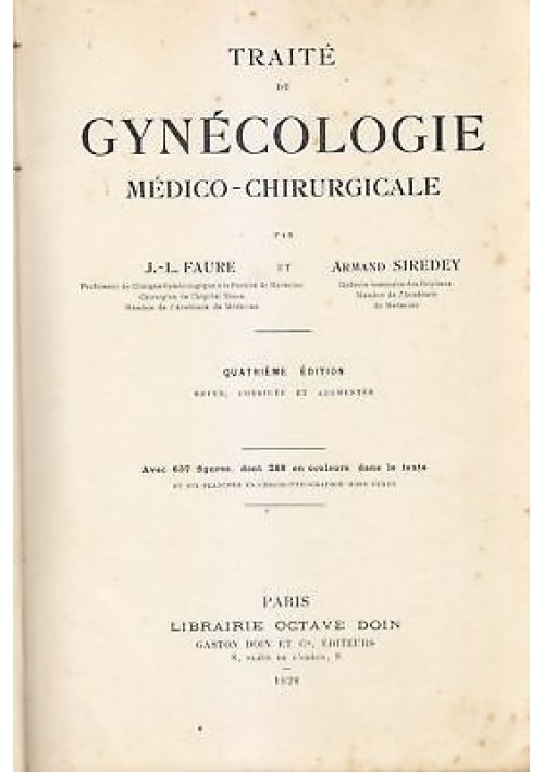 Traitè De Gynecologie Medico Chirurgicale di Faure e  Siredey 1928 Doint libro
