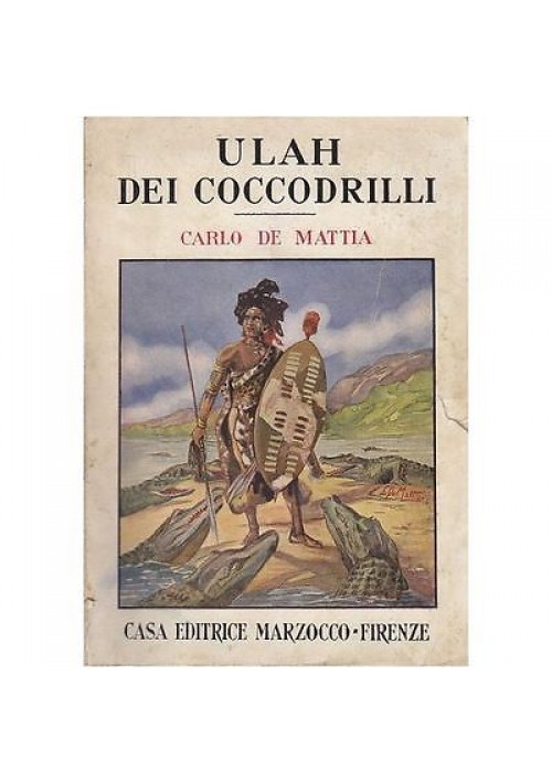 ULAH  DEI COCCODRILLI di Carlo De Mattia - 1940 Marzocco ILLUSTRATO