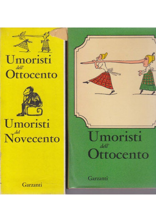 UMORISTI DELL'OTTOCENTO UMORISTI DEL NOVECENTO a cura di Attilio Bertolucci