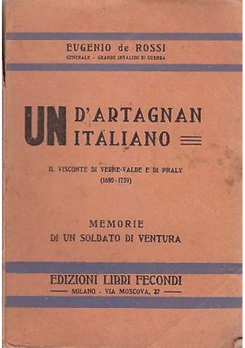 UN D'ARTAGNAN ITALIANO IL VISCONTE DI VERNE VALDE E DI PRALLY  Eugenio De Rossi