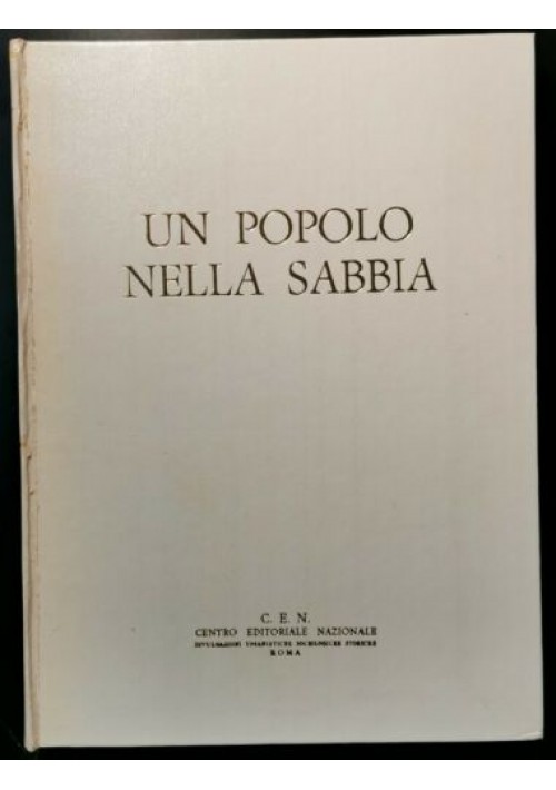 UN POPOLO NELLA SABBIA di Cesco Giulio Baghino 1969 CEN libro Africa Italiana 