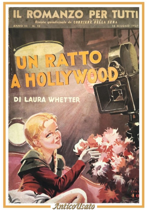 UN RATTO A HOLLYWOOD di Laura Whetter 1947 Il romanzo per tutti libro Corriere