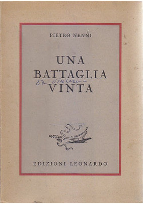 UNA BATTAGLIA VINTA di Pietro Nenni 1946 Edizioni Leonardo 