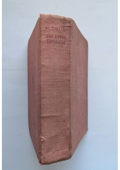 UNA DONNA SUPERIORE di Delly 1941 Salani biblioteca delle signorine Libro