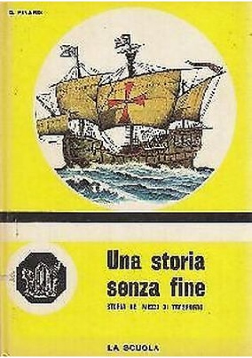 UNA STORIA SENZA FINE di  Delia Pinardi illustrato da Francesco Pescador - 1966