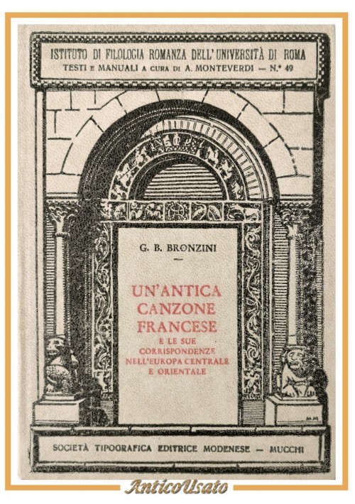UN'ANTICA CANZONE FRANCESE di Giovanni Battista Bronzini 1967 STEM Mucchi Libro