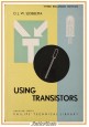 USING TRANSISTORS di Sjobbema 1964 Philips Technical Library Libro elettronica