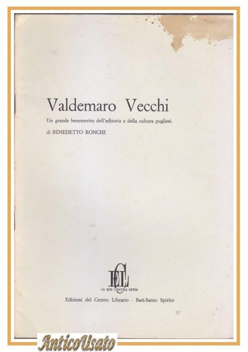 VALDEMARO VECCHI un benemerito dell'editoria  di Benedetto Ronchi 1966 