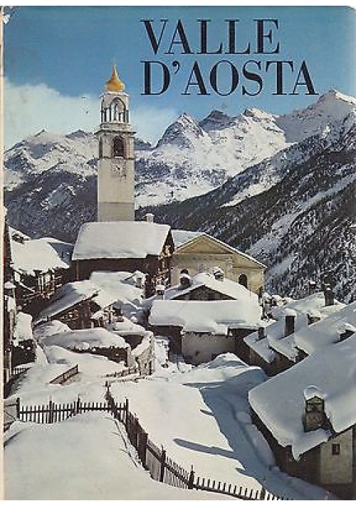 VALLE D'AOSTA di Giulio Brocherel 1968  Istituto Geografico De Agostini 