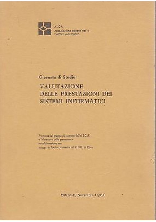 VALUTAZIONE DELLE PRESTAZIONI DEI SISTEMI INFORMATICI - 1980 associazione italiana per il calcolo automatico