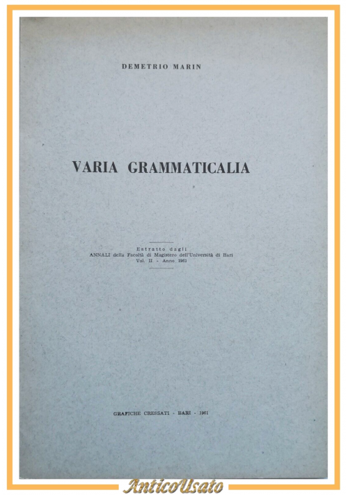 VARIA GRAMMATICALIA di Demetrio Marin 1961 Grafiche Cressati Libro glottologia