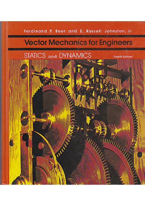 VECTOR MECHANICS FOR ENGINEERS STATICS AND DYNAMICS by ferdinand P. Beer - 1984