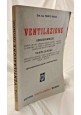 ESAURITO - VENTILAZIONE di Franco Garra 1948 Hoepli aerodinamica Ventilatori Libro Manuale