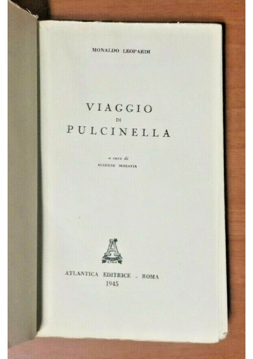 VIAGGIO DI PULCINELLA di Monaldo Leopardi 1945 Atlantica libro Alberto Moravia
