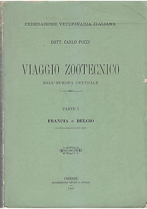 VIAGGIO ZOOTECNICO EUROPA CENTRALE Parte I Francia e Belgio di Carlo Pucci 1907