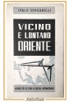 VICINO E LONTANO ORIENTE di Italo Zingarelli 1940 ISPL libro studi politca