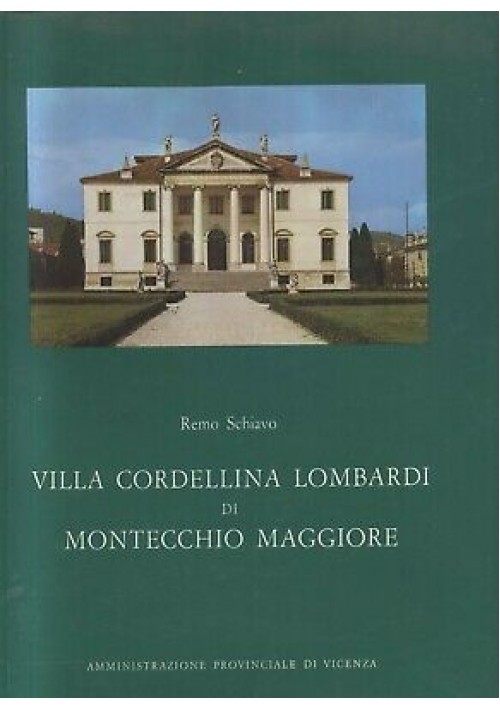 VILLA CORDELLINA LOMBARDI DI MONTECCHIO MAGGIORE Remo Schiavo 1975 Amm.Vicenza