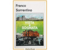 VISTA E SOGNATA di Franco Sorrentino 1987 Laterza Libro su Bari
