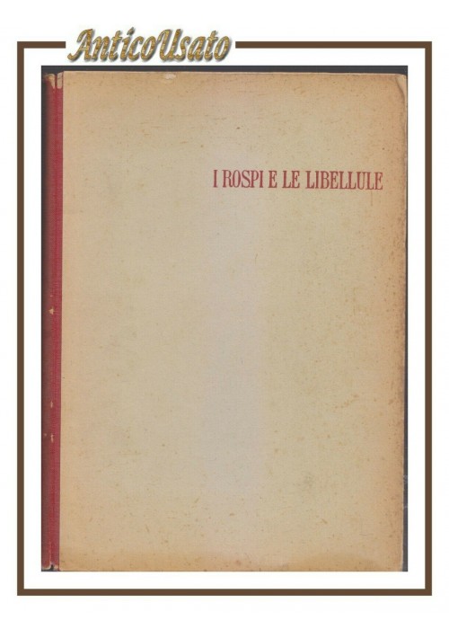 VITA ANFIBIA I ROSPI E LE LIBELLULE di J Rostand G Colosi La Nuova Italia 1946