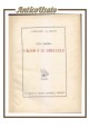 VITA ANFIBIA I ROSPI E LE LIBELLULE di J Rostand G Colosi La Nuova Italia 1946