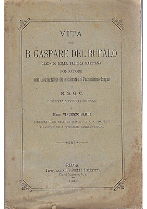 VITA BEATO GASPARE DEL BUFALO di Vincenzo Sardi 1904 Pallotta biografia