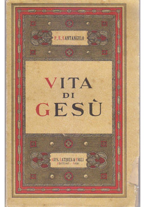 VITA DI GESU' di Paolo E. Santangelo - Laterza editore 1933 