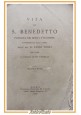 VITA DI SAN BENEDETTO di Luigi Tosti 1913 Tipografia Pontificia d'Auria Libro S