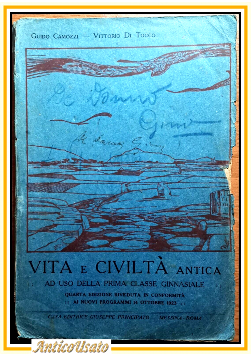 VITA E CIVILTA' ANTICA Ad uso dei ginnasi di Tamozzi Ditocco 1924 Libro scuola