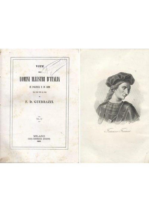 VITE DEGLI UOMINI ILLUSTRI D'ITALIA Andrea Doria Francesco Ferruccio 2 volumi di Guerrazzi 1863