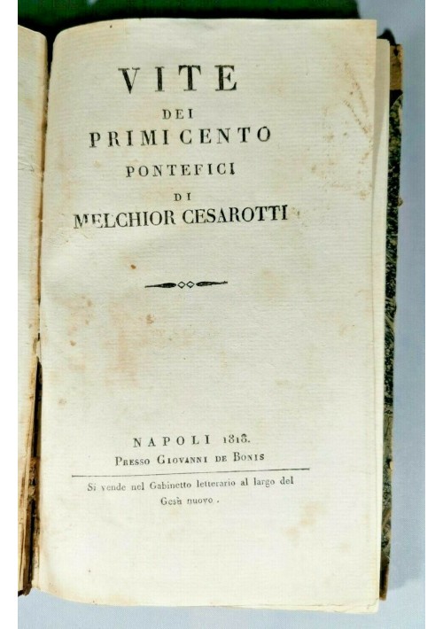 VITE DEI PRIMI CENTO PONTEFICI di Melchior Cesarotti 1818 libro antico religione