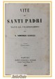 VITE DI SANTI PADRI tratte  volgarizzamento  Domenico Cavalca 1864 libro antico