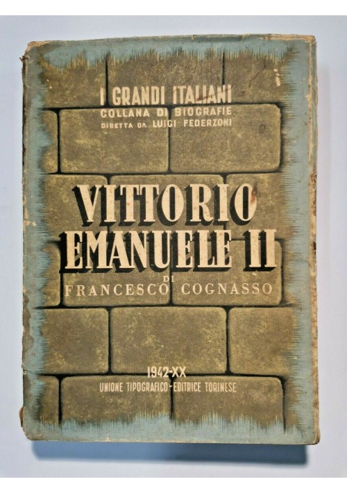 VITTORIO EMANUELE II di Francesco Cognasso 1942 Utet libro biografia re d'Italia