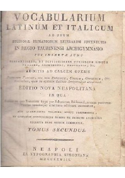 VOCABULARIUM LATINUM ET ITALICUM TOMUS SECUNDUS di Salvatorem Baldassari