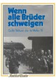 WENN ALLE BRUDER SCHWEIGEN grossen bildband uber die waffen SS libro 1992 