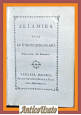 ZELAMIRA ossia Le unioni singolari 1792 Antonio Zatta biblioteca piacevole Libro