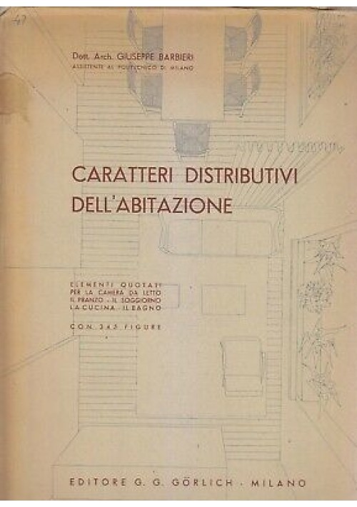 caratteri distributivi dell'abitazione di Giuseppe Barbieri 1947 Gorlich 