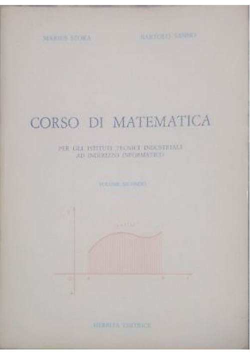 corso di matematica VOLUME 2 di Marius Stoka e Bartolo Sanno 1985 Herbita 