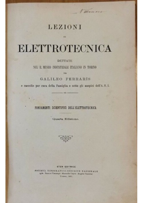 FONDAMENTI SCIENTIFICI DELL' ELETTROTECNICA Galileo Ferraris Lezioni 1921 STEN