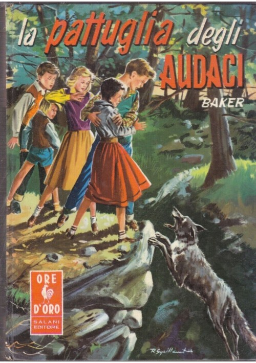 la pattuglia degli audaci di Olaf Baker 1957 Salani libro illustrato per ragazzi